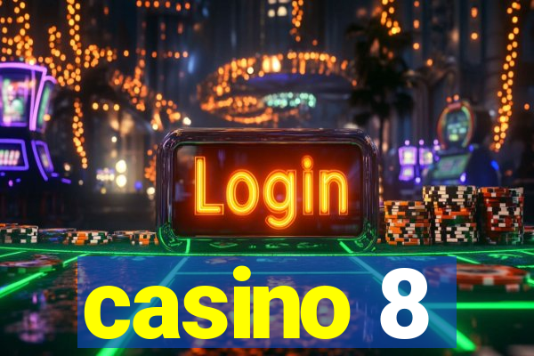 casino 8